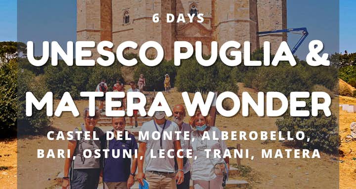 6 days tour Unesco Wonders of Puglia and Matera