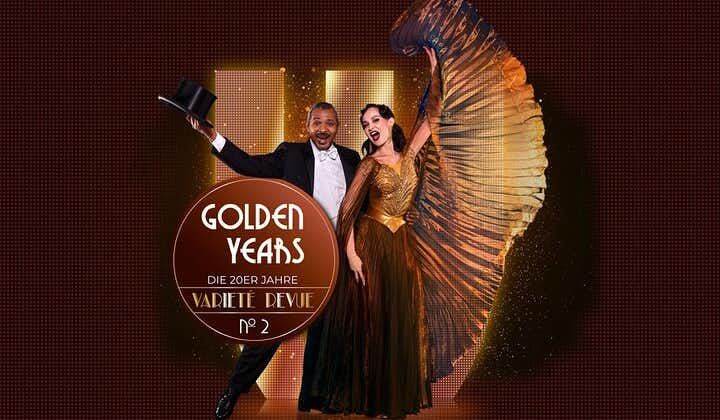 Ticket to Golden Years - Die 20er Varieté Revue