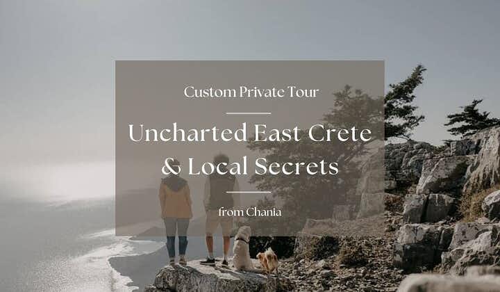 Uncharted East Crete & Local Secrets Private Tour from Chania