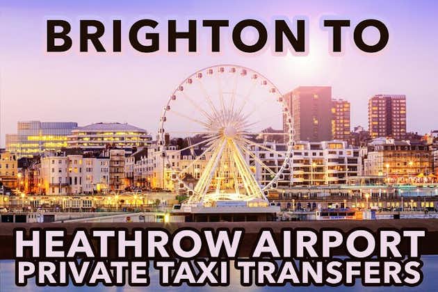 Transferts privés en taxi de Brighton à l'aéroport d'Heathrow