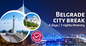 Belgrade city break - 4 days / 3 nights